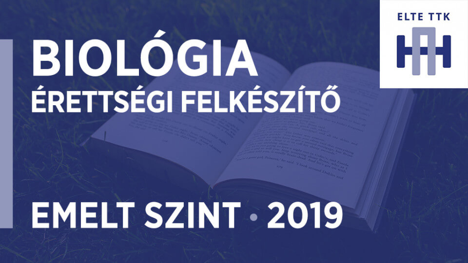 Emelt szintű biológia érettségi felkészítő