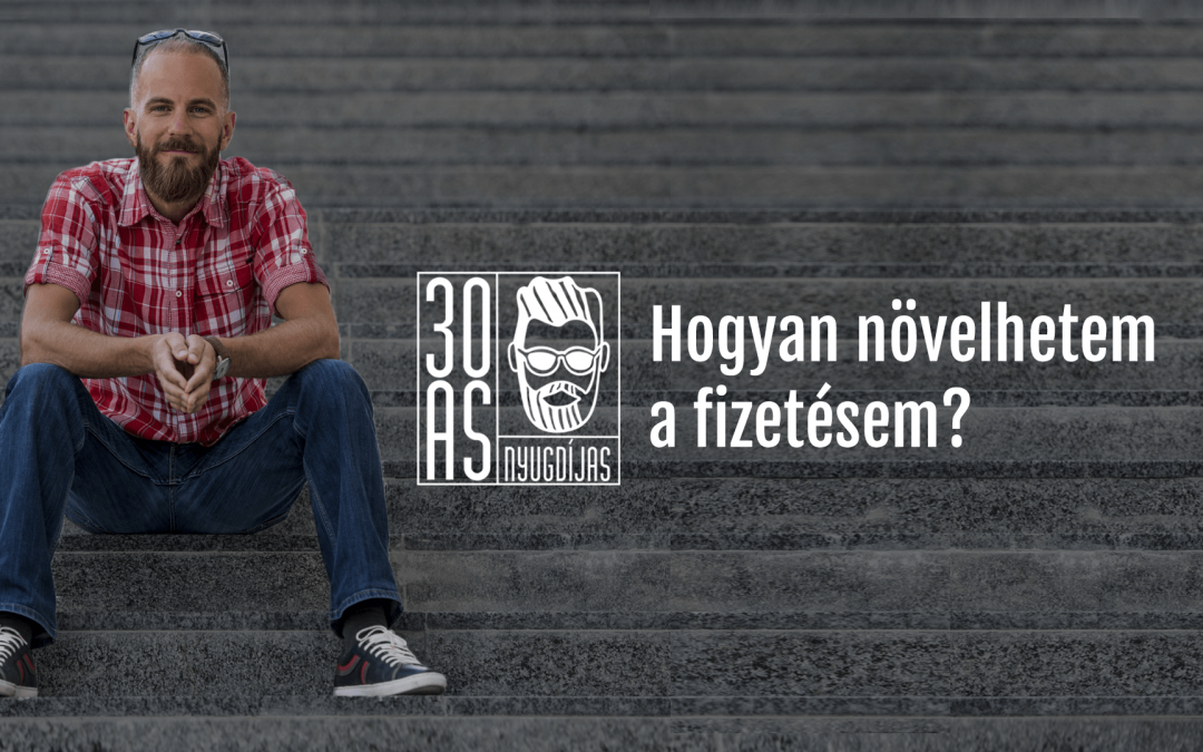Hogyan növelhetem a fizetésem?