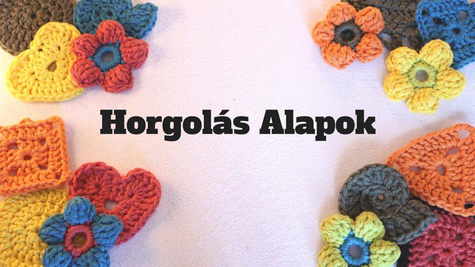 Horgolás alapok