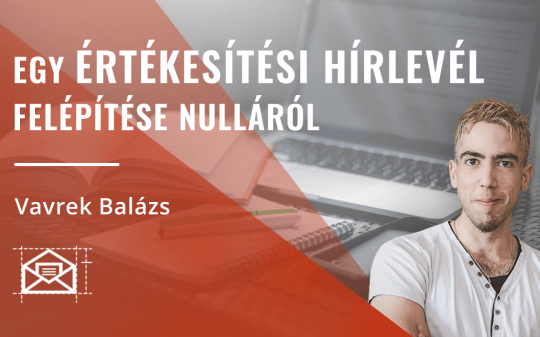 A sikeres hírlevél kulcsa: Mérd fel, hogy kinek írsz!