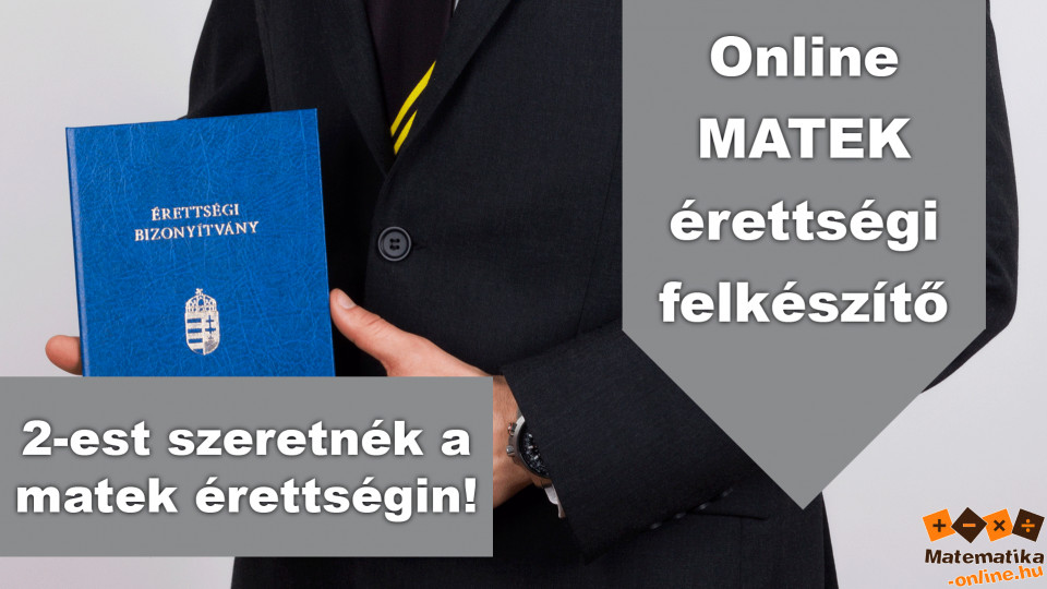 2-est szeretnék a matek érettségin!
